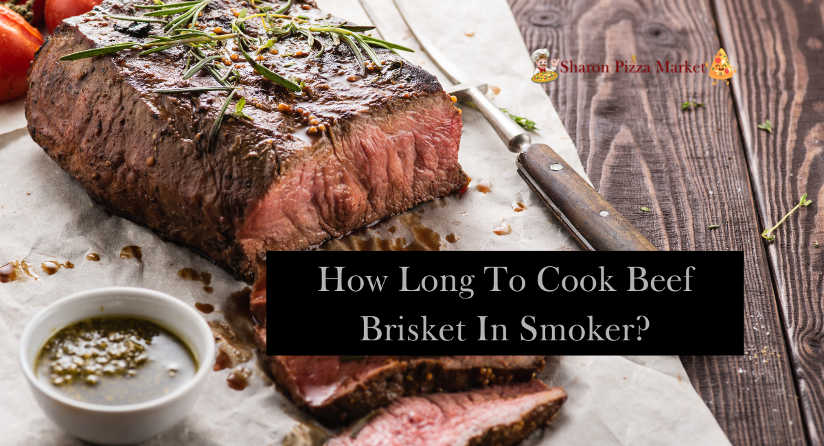 How Long To Cook Beef Brisket In Smoker?